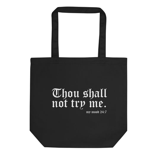 Thou Shall Not Try me Tote Bag