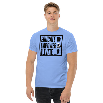 Men's classic tee - Educate Empower Elevate LLC