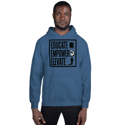 Hoodie - Educate Empower Elevate LLC