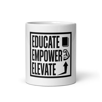 White glossy mug - Educate Empower Elevate LLC