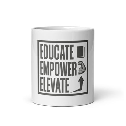 White glossy mug - Educate Empower Elevate LLC