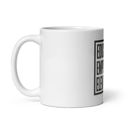 White glossy mug - Educate Empower Elevate LLC