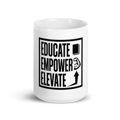 White glossy mug - Educate Empower Elevate LLC