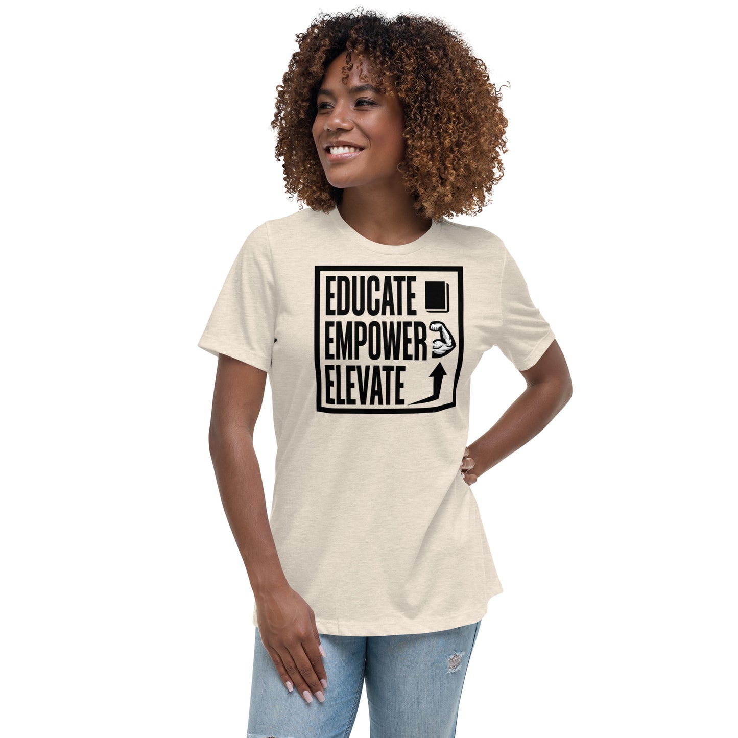 Women's Relaxed T-Shirt - Educate Empower Elevate LLC