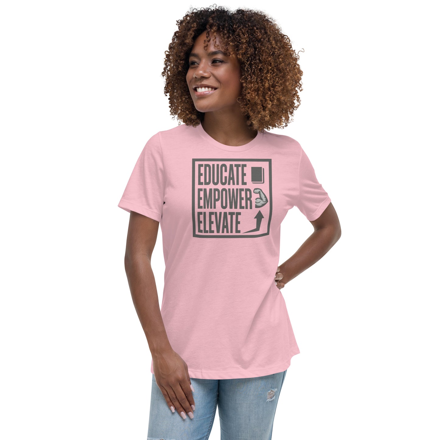 Women's Relaxed T-Shirt - Educate Empower Elevate LLC