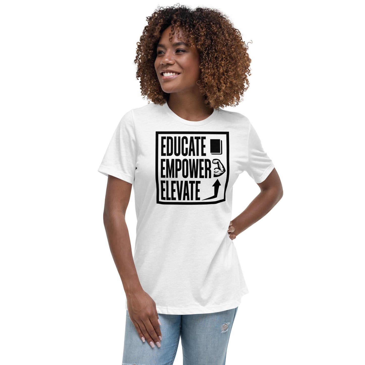 Women's Relaxed T-Shirt - Educate Empower Elevate LLC